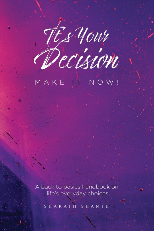 Front cover_It's Your Decision - Do It Now!