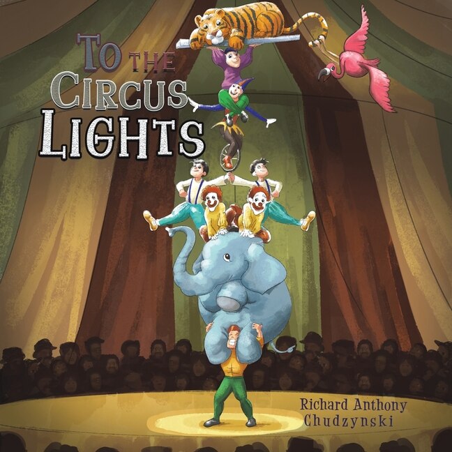 Front cover_To The Circus Lights