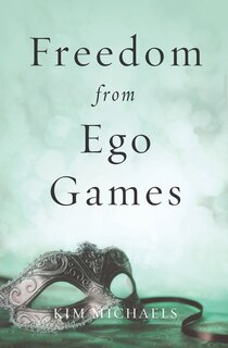 Freedom From Ego Games