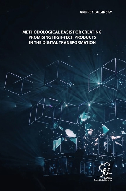 Front cover_Methodological Basis for Creating Promising High-Tech Products in the Digital Transformation
