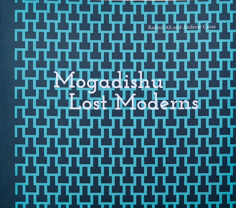 Mogadishu: Lost Moderns