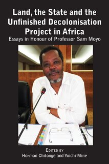 Couverture_Land, the State & the Unfinished Decolonisation Project in Africa