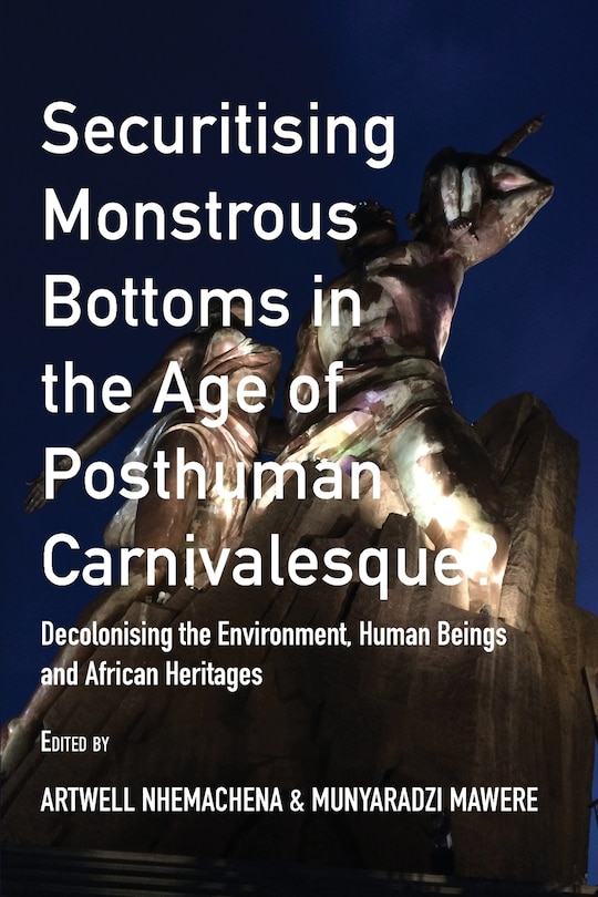 Front cover_Securitising Monstrous Bottoms in the Age of Posthuman Carnivalesque?