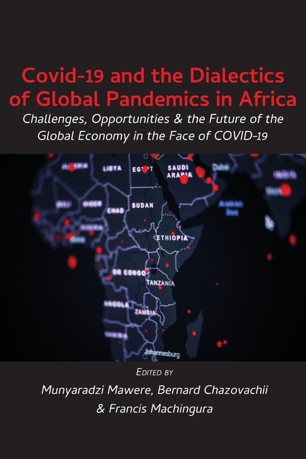 Front cover_Covid-19 And The Dialectics Of Global Pandemics In Africa