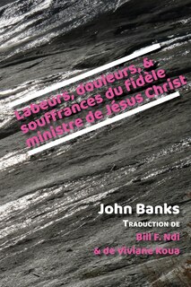 Couverture_Labeurs, Douleurs, Et Souffrances Du Fidèle Ministre De Jésus Christ