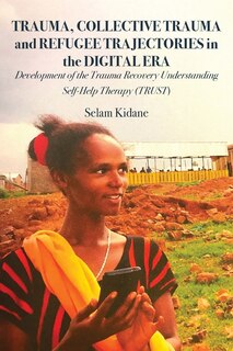 Couverture_Trauma, Collective Trauma And Refugee Trajectories In The Digital Era