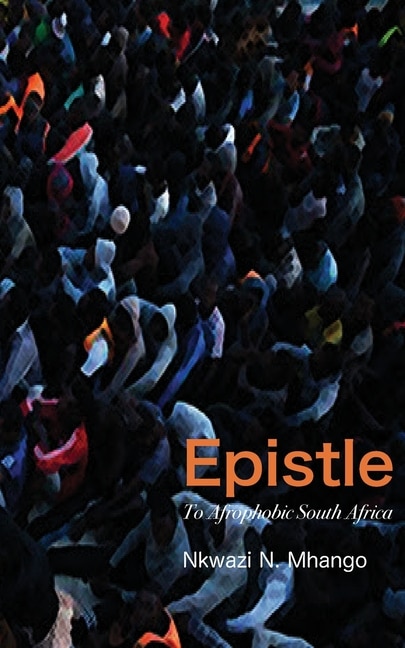 Front cover_Epistle To Afrophobic South Africa