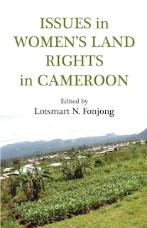 Front cover_Issues In Women's Land Rights In Cameroon