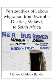 Front cover_Perspectives of Labour Migration from Mzimba District, Malawi, to South Africa