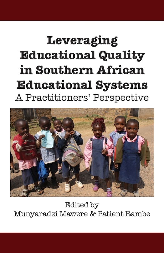 Front cover_Leveraging Educational Quality In Southern African Educational Systems. A Practitioners' Perspective