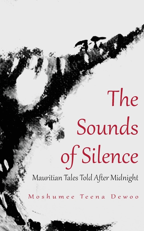 Front cover_The Sounds Of Silence. Mauritian Tales Told After Midnight