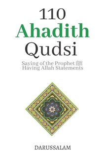 110 Ahadith Qudsi (sacred Hadith): Saying Of The Prophet &#65018; Having Allahs &#65019; Statment