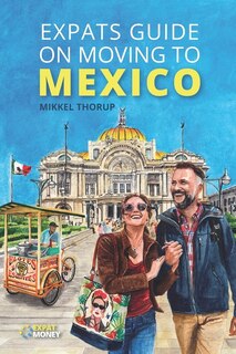 Front cover_Expats Guide on Moving to Mexico