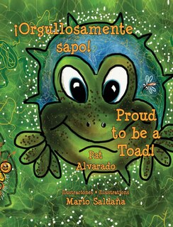 Front cover_Orgullosamente Sapo * Proud to Be a Toad