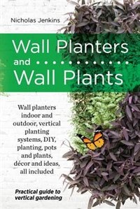 Couverture_WALL PLANTERS AND WALL PLANTS