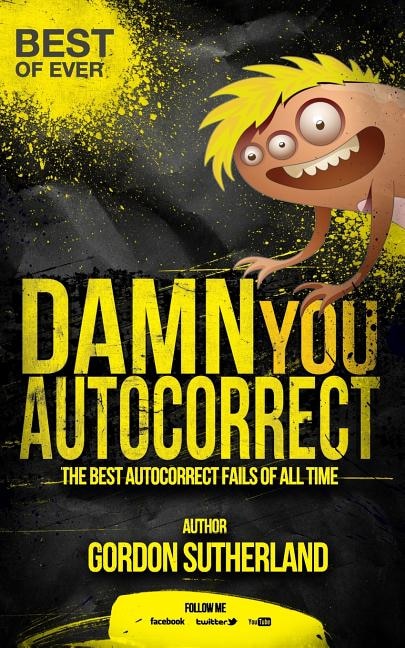 Front cover_Damn you Autocorrect! Best of ever!