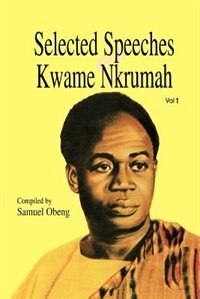 Front cover_Selected Speeches of Kwame Nkrumah. Volume 1