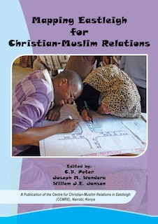 Mapping Eastleigh For Christian-muslim Relations