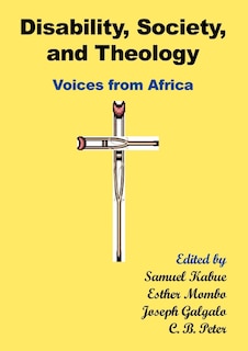 Couverture_Disability, Society And Theology. Voices From Africa