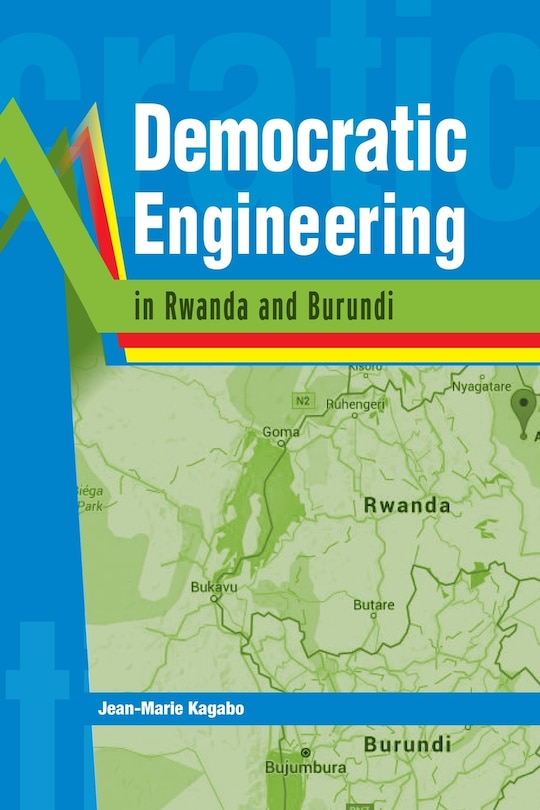 Front cover_Democratic Engineering in Rwanda and Burundi