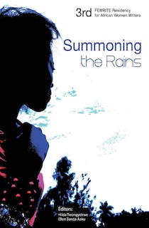 Couverture_Summoning The Rains. Third Femrite Regional Residency For African Women Writers