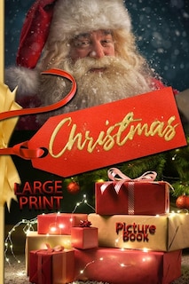 Christmas picture book LARGE PRINT. Large print christmas books with magical christmas pictures for young and old!: Christmas pictures: large print christmas books