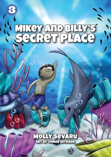 Front cover_Mikey And Billy's Secret Place