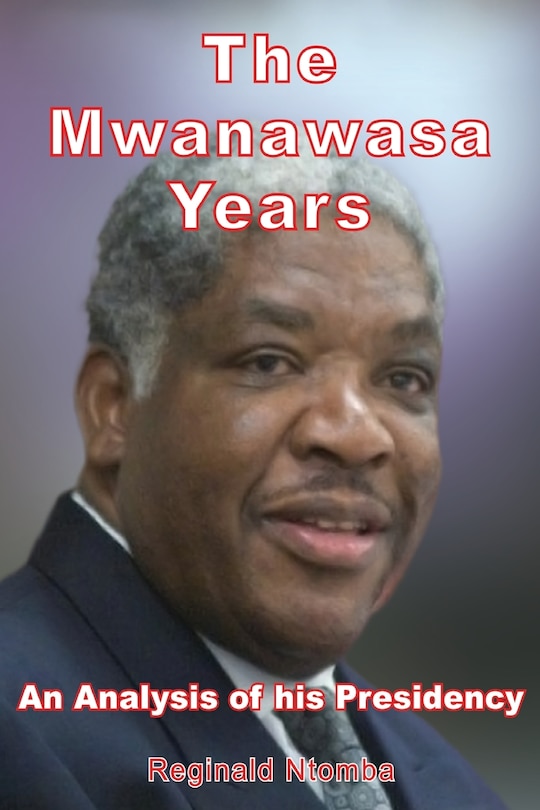 The Mwanawasa Years: An Analysis of His Presidency