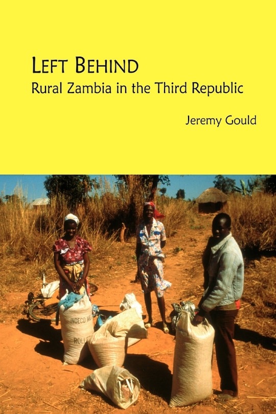 Left Behind. Rural Zambia In The Third Republic
