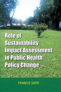 Couverture_Role of Sustainability Impact Assessment in Public Health Policy Change