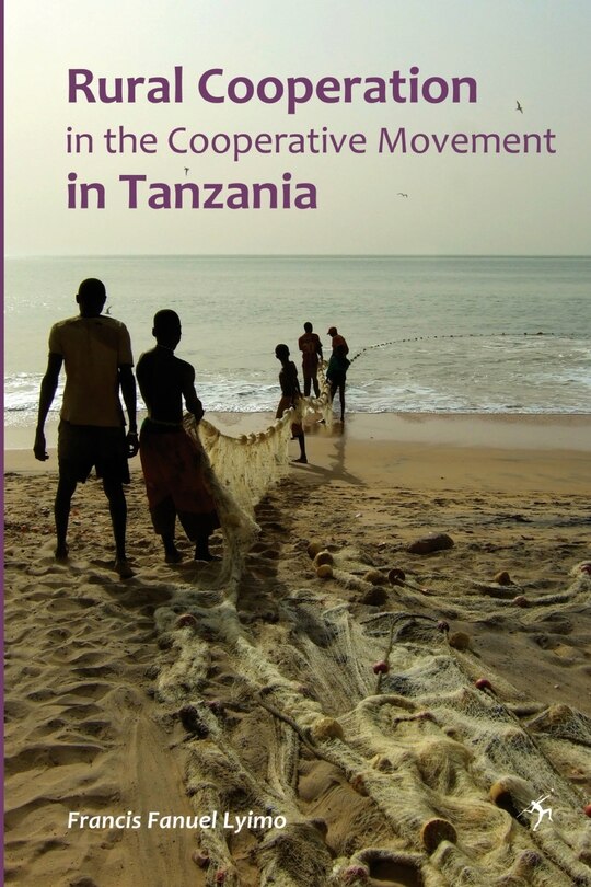 Front cover_Rural Cooperation. In The Cooperative Movement in Tanzania