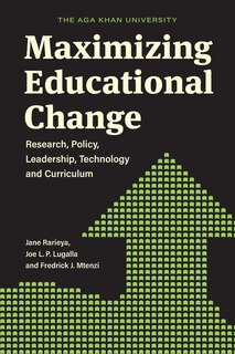 Maximizing Educational Change: Research, Policy, Leadership, Technology and Curriculum
