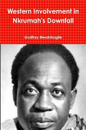 Western Involvement in Nkrumah's Downfall