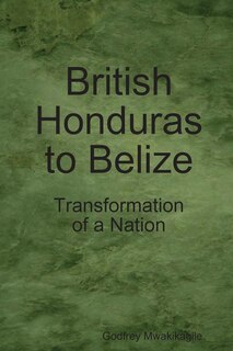 Front cover_British Honduras to Belize