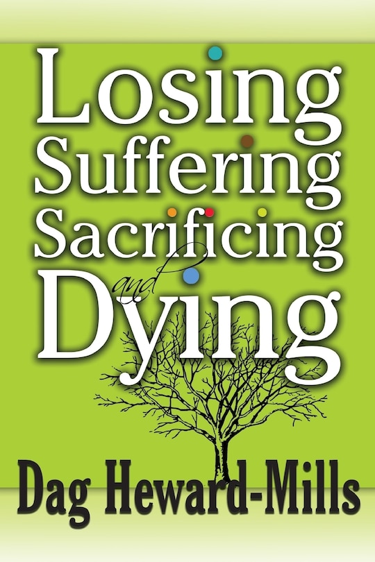 Front cover_Losing, Suffering, Sacrificing and Dying