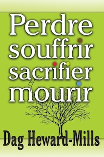 Perdre, souffrir, sacrifier et mourir