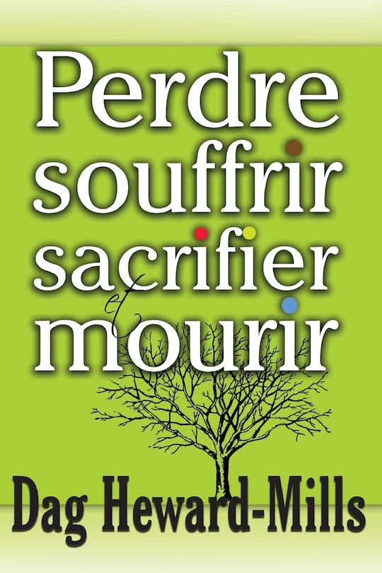 Perdre, souffrir, sacrifier et mourir