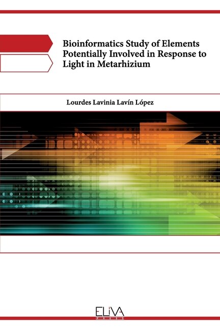 Couverture_Bioinformatics study of elements potentially involved in response to light in Metarhizium