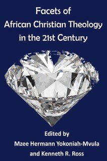 Facets of African Christian Theology in the 21st Century