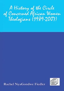 Couverture_A History of the Circle of Concerned African Women Theologians 1989-2007