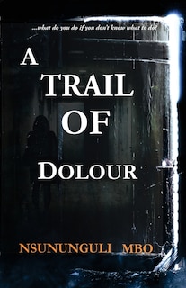 Front cover_A Trail Of Dolour