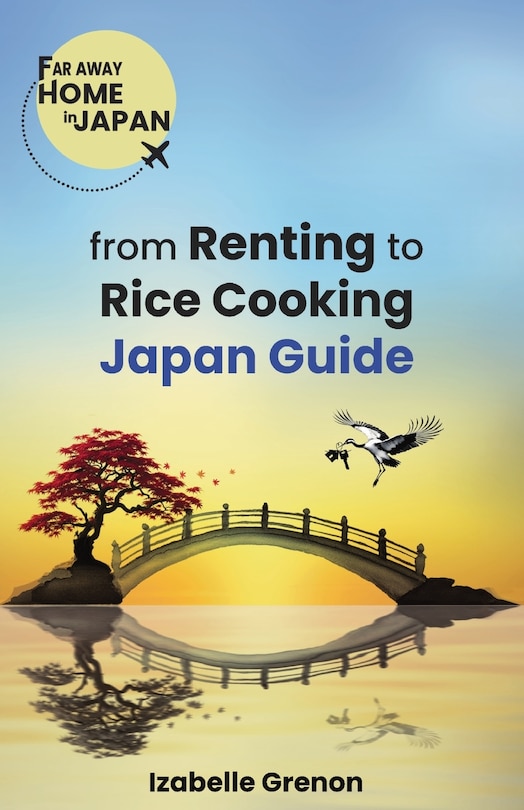 Front cover_Japan Guide from Renting to Rice Cooking