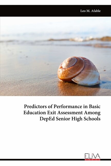 Front cover_Predictors of Performance in Basic Education Exit Assessment Among DepEd Senior High Schools
