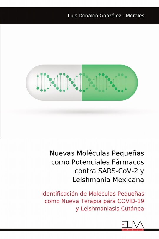 Couverture_Nuevas Moléculas Pequeñas como Potenciales Fármacos contra SARS-CoV-2 y Leishmania Mexicana