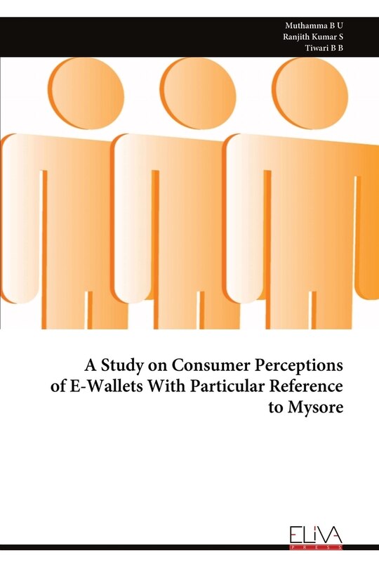 Front cover_A Study on Consumer Perceptions of E-Wallets With Particular Reference to Mysore