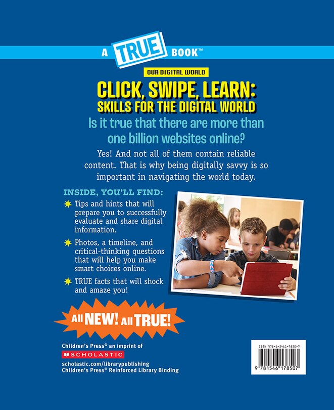Back cover_Click, Swipe, Learn: Skills for the Digital World (A True Book: Our Digital World)