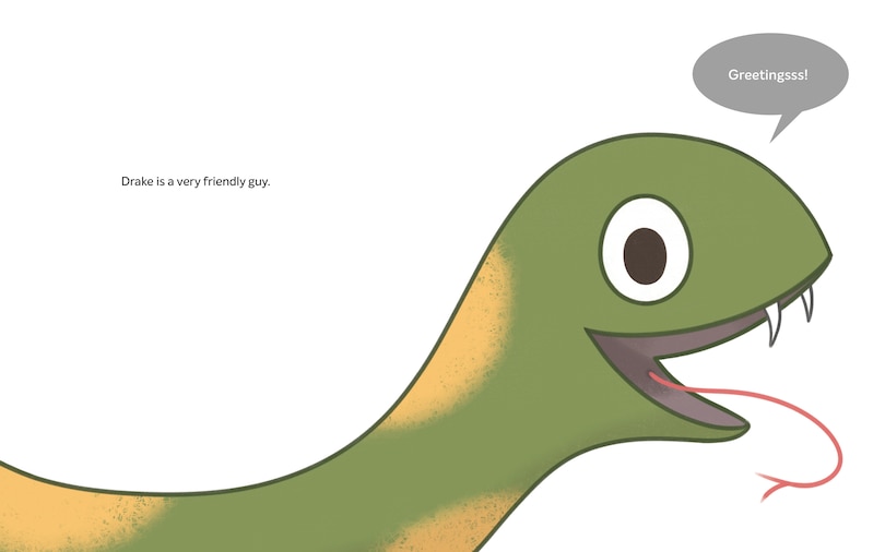 Sample content_Drake the Super-Excited, Overeager, In-Your-Face Snake