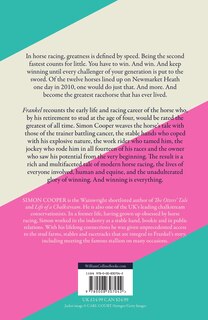 Back cover_Frankel: The Greatest Racehorse of All Time and the Sport That Made Him