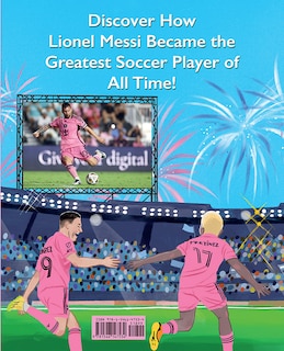 Back cover_Messi's Magic: How Lionel Messi Became the G.O.A.T.