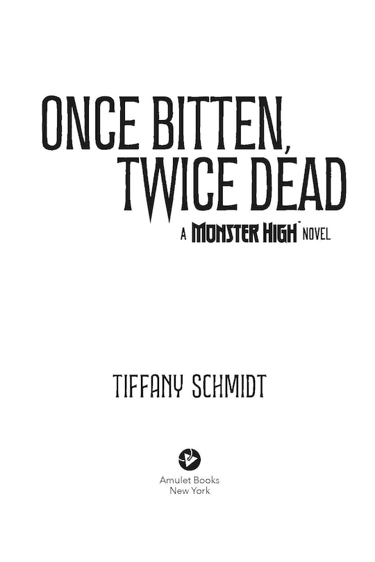 Sample content 2_Once Bitten, Twice Dead (A Monster High YA Novel)